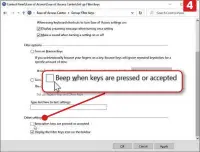  ??  ?? 4
Clear the tick from the box next to ‘Beep when keys are pressed or accepted’