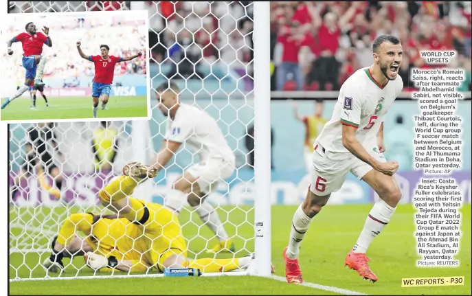  ?? Picture: AP
Picture: REUTERS ?? Morocco’s Romain Saiss, right, reacts after teammate
Abdelhamid Sabiri, not visible, scored a goal on Belgium’s goalkeeper Thibaut Courtois, left, during the World Cup group F soccer match between Belgium and Morocco, at the Al Thumama Stadium in Doha, Qatar yesterday.
Inset: Costa Rica’s Keysher Fuller celebrates scoring their first goal with Yeltsin
Tejeda during their FIFA World Cup Qatar 2022 Group E match against Japan at the Ahmad Bin Ali Stadium, Al Rayyan, Qatar
yesterday.