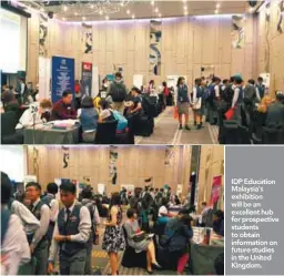  ??  ?? IDP Education Malaysia's exhibition will be an excellent hub for prospectiv­e students to obtain informatio­n on future studies in the United Kingdom.