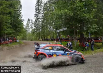  ?? Photos: Chicane Media, Hyundai Motorsport ?? Compact event for Rally Finland