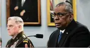  ?? Drew Angerer/getty Images ?? Gen. Mark Milley, left, and Defense Secretary Lloyd Austin testify Thursday about the military’s budget.