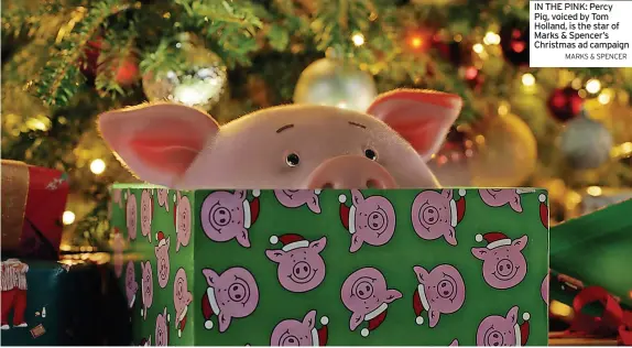  ?? MARKS & SPENCER ?? IN THE PINK: Percy Pig, voiced by Tom Holland, is the star of Marks & Spencer’s Christmas ad campaign