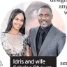  ??  ?? Idris and wife Sabrina Dhowre