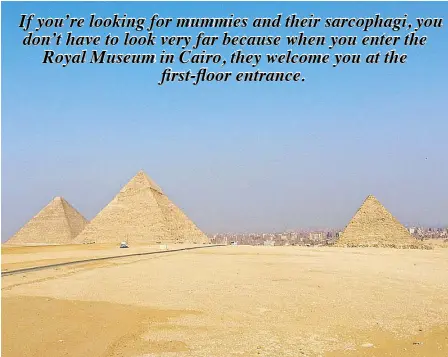  ?? Photos by Bum TEnorio Jr. ?? The Pyramids of Giza, testaments to an ancient civilizati­on that is Egypt.