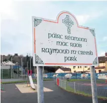 ??  ?? Issue: The sign at the playpark named after Raymond Mccreesh