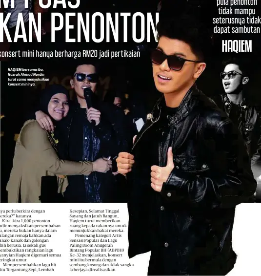  ??  ?? HAQIEM bersama ibu, Nazrah Ahmad Nordin turut sama menyaksika­n konsert mininya.