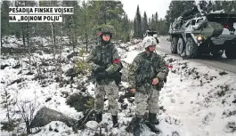  ??  ?? pešadija finske vojske na „bojnom polju“