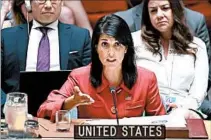  ?? JEWEL SAMAD/AFP/GETTY IMAGES ?? U.N. Ambassador Nikki Haley, seen Wednesday, said North Korea was “closing off the possibilit­y of a diplomatic solution.”