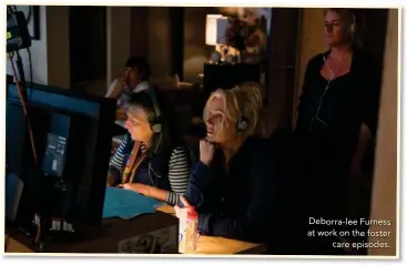  ??  ?? Deborra-lee Furness at work on the foster care episodes.