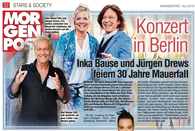  ??  ?? Inka Bause (50) und Jürgen Drews (73) wollen anlässlich des Mauerfall-Jubiläums ein buntes Konzert auf die Beine stellen. Olaf Berger (55) soll ebenfalls ein paar Lieder zum Besten geben.