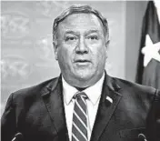  ?? ERIC BARADAT/GETTY-AFP ?? Secretary of State Mike Pompeo said the president does not want war with the Islamic Republic.