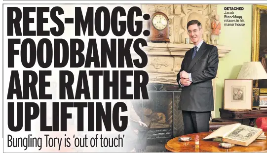  ??  ?? DETACHED Jacob Rees-Mogg relaxes in his manor house
