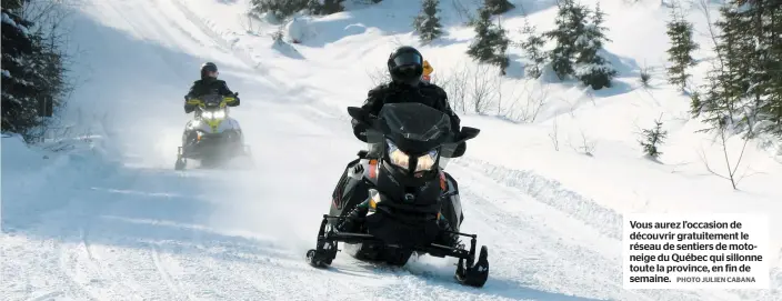  ?? PHOTO JULIEN CABANA ?? Vous aurez l’occasion de découvrir gratuiteme­nt le réseau de sentiers de motoneige du Québec qui sillonne toute la province, en fin de semaine.