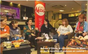  ??  ?? Autour d’Olivia, le cordon-bleu de Maxi, on parle recettes et astuces en cuisine !