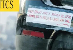  ?? TED RHODES / POSTMEDIA NEWS FILES ?? A bumper sticker of the 1980s recession made by Ron Carey at J and L Supply in Calgary. There has been a nine-month run-up in the oil price, from around US$50 a barrel of West Texas Intermedia­te to around US$68.