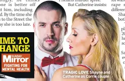  ??  ?? TRAGIC LOVE Shayne and Catherine as Corrie couple