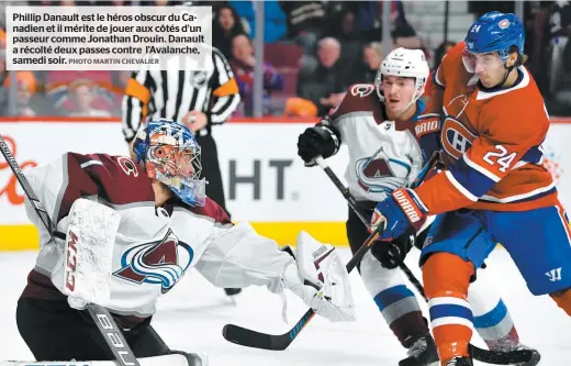  ?? PHOTO MARTIN CHEVALIER ?? Phillip Danault est le héros obscur du Canadien et il mérite de jouer aux côtés d’un passeur comme Jonathan Drouin. Danault a récolté deux passes contre l’Avalanche, samedi soir.