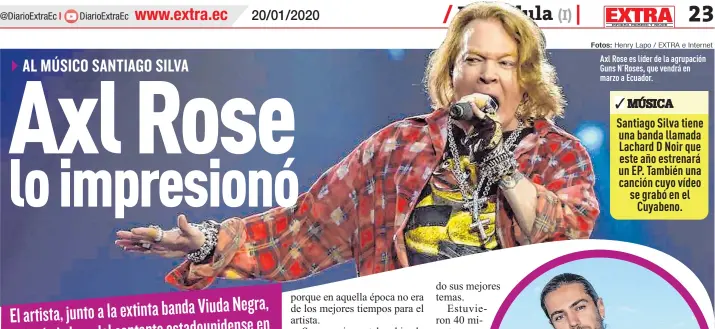  ?? Fotos: Henry Lapo / EXTRA e Internet ?? Axl Rose es líder de la agrupación Guns N’Roses, que vendrá en marzo a Ecuador.