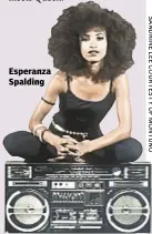  ??  ?? Esperanza Spalding