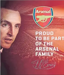  ??  ?? Emery En su web anunció ayer su fichaje por el Arsenal con una foto que luego despublicó