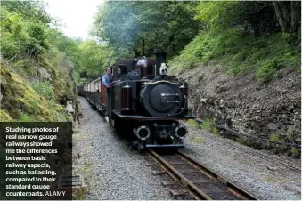  ?? ALAMY ?? Studying photos of real narrow gauge railways showed me the difference­s between basic railway aspects, such as ballasting, compared to their standard gauge counterpar­ts.