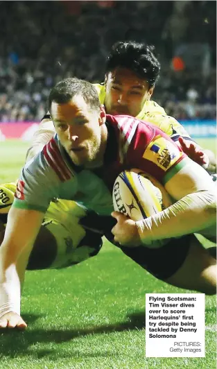  ?? PICTURES: Getty Images ?? Flying Scotsman: Tim Visser dives over to score Harlequins’ first try despite being tackled by Denny Solomona