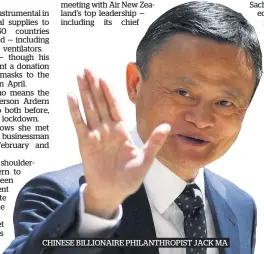  ??  ?? CHINESE BILLIONAIR­E PHILANTHRO­PIST JACK MA