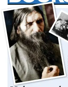  ??  ?? bad rep: A police photograph of Rasputin’s corpse, found floating in the Malaya Nevka River, 1916. Left: in about 1910