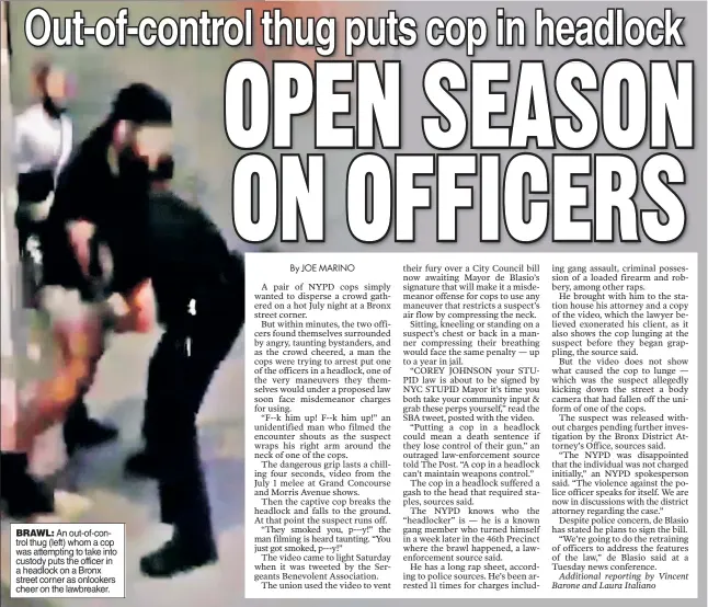  ??  ?? BRAWL: An out-of-control thug (left) whom a cop was attempting to take into custody puts the officer in a headlock on a Bronx street corner as onlookers cheer on the lawbreaker.