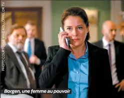  ??  ?? Borgen, une femme au pouvoir