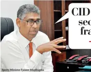  ??  ?? Sports Minister Faiszer Musthapha