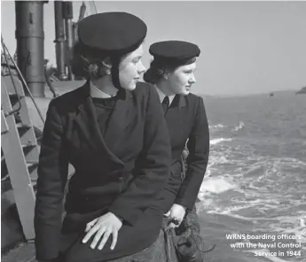  ??  ?? WRNS boarding officers with the Naval Control
Service in 1944