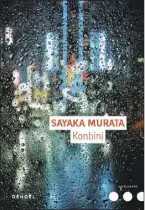  ??  ?? KONBINI Sakaya Murata Aux Éditions Denoël, 128 pages