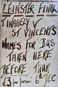  ??  ?? A sign on the door of O’Connor’s pub in Tinahely in the week leading up to the Leinster final in 1984.