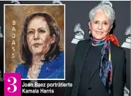  ??  ?? 3 Joan Baez porträtier­te Kamala Harris