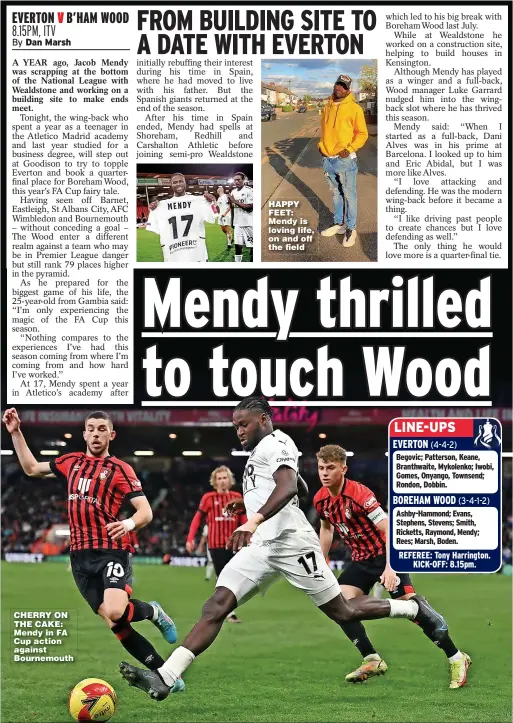  ?? ?? CHERRY ON THE CAKE: Mendy in FA Cup action against Bournemout­h
HAPPY FEET: Mendy is loving life, on and off the field