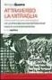  ??  ?? MIKA ETCHEBÉHÈR­E La mia guerra di Spagna Traduzione di Serena Nozzoli ALEGRE Pagine 399, 18
ARMAND GUERRA Attraverso la mitraglia Traduzione di Alessandro Bresolin EDIZIONI SPARTACO Pagine 239, 11