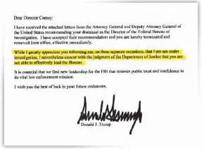  ??  ?? Trump’s letter to FBI chief James Comey (below) informing him of his dismissal.