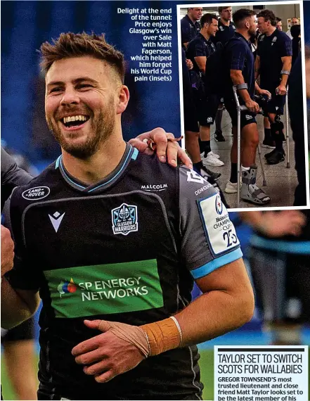  ??  ?? Delight at the end of the tunnel: Price enjoys Glasgow’s win over Sale with Matt Fagerson, which helped him forget his World Cup pain (insets)