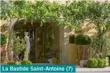  ??  ?? La Bastide Saint-Antoine (7)