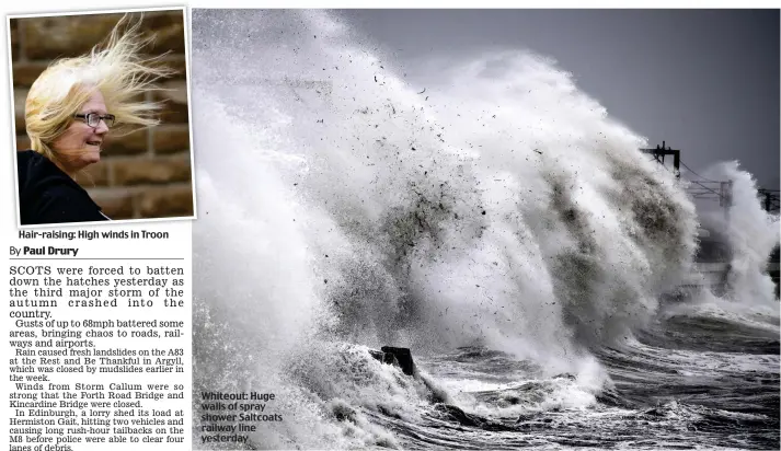  ??  ?? Hair-raising: High winds in Troon Whiteout: Huge walls of spray shower Saltcoats railway line yesterday