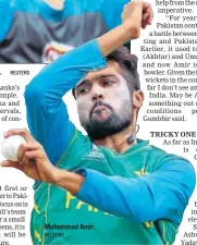  ?? REUTERS ?? Mohammad Amir.