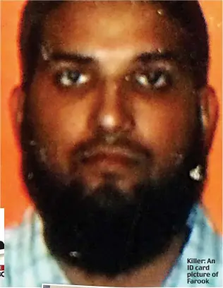  ??  ?? Killer: An ID card picture of Farook