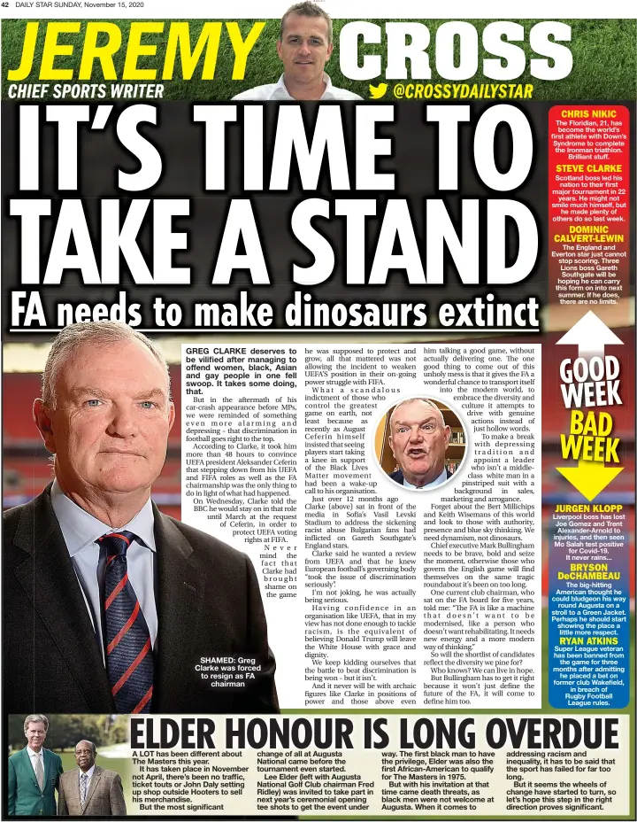  ??  ?? SHAMED: Greg Clarke was forced to resign as FA chairman