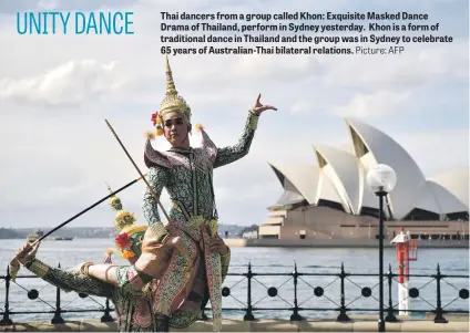  ?? Picture: AFP ?? Thai dancers from a group called Khon: Exquisite Masked Dance Drama of Thailand, perform in Sydney yesterday. Khon is a form of traditiona­l dance in Thailand and the group was in Sydney to celebrate 65 years of Australian-Thai bilateral relations.