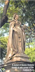  ??  ?? A statue of Queen Victoria stands at one corner of the Cubbon Park