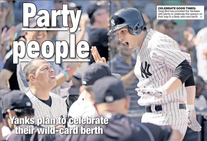  ??  ?? CELEBRATE GOOD TIMES: Greg Bird has provided the Yankees with plenty to celebrate this season on their way to a likely wild-card berth.
