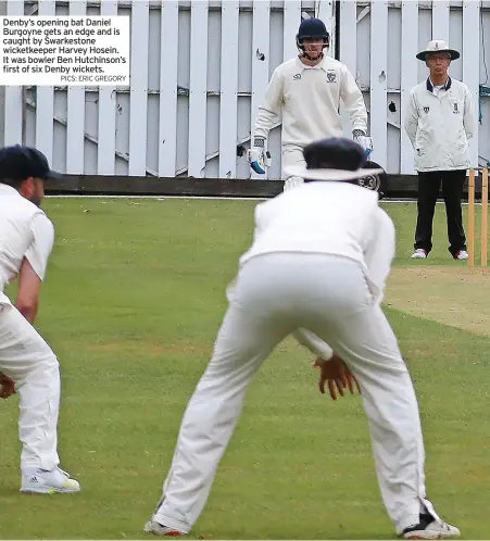  ?? PICS: ERIC GREGORY ?? Denby’s opening bat Daniel Burgoyne gets an edge and is caught by Swarkeston­e wicketkeep­er Harvey Hosein. It was bowler Ben Hutchinson’s first of six Denby wickets.