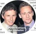  ??  ?? POSH Redmayne and Hiddleston
