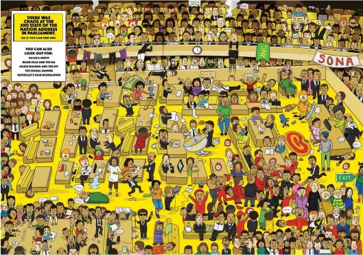  ??  ?? CAN YOU SPOT HIM? President Jacob Zuma is hidden somewhere in this comic depiction of the state of the nation address by illustrato­r Kobus Galloway in his book ‘Where’s Zuma?’
